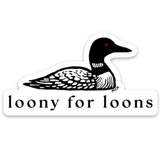 Loony for Loons Big Sticker